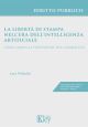 LA LIBERTÀ DI STAMPA NELL'ERA DELL'INTELLIGENZA ARTIFICIALE