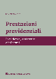 PRESTAZIONI PREVIDENZIALI Previdenza, assistenza e infortuni