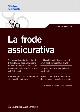 LA FRODE ASSICURATIVA