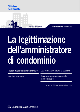 LA LEGITTIMAZIONE DELL'AMMINISTRATORE DI CONDOMINIO