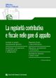 LA REGOLARITA' CONTRIBUTIVA E FISCALE NELLE GARE DI APPALTO