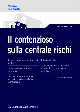 IL CONTENZIOSO SULLA CENTRALE RISCHI