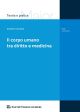 IL CORPO UMANO TRA DIRITTO E MEDICINA