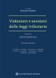 VIOLAZIONI E SANZIONI DELLE LEGGI TRIBUTARIE Volume I Parte generale