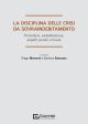 LA DISCIPLINA DELLE CRISI DA SOVRAINDEBITAMENTO