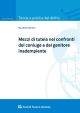 MEZZI DI TUTELA NEI CONFRONTI DEL CONIUGE E DEL GENITORE INADEMPIENTE