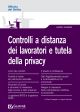 CONTROLLI A DISTANZA DEI LAVORATORI E TUTELA DELLA PRIVACY