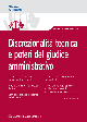 DISCREZIONALITÀ TECNICA E POTERI DEL GIUDICE AMMINISTRATIVO