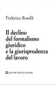 IL DECLINO DEL FORMALISMO GIURIDICO E LA GIURISPRUDENZA DEL LAVORO