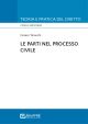 LE PARTI NEL PROCESSO CIVILE