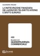 LA PARTECIPAZIONE FINANZIARIA DEI LAVORATORI TRA DIRITTO INTERNO E DIRITTO EUROP EO