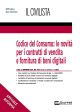 CODICE DEL CONSUMO: E NOVITÀ PER I CONTRATTI DI VENDITA E FORNITURA DI BENI DIGI TALI