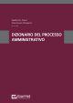 DIZIONARIO DEL PROCESSO AMMINISTRATIVO