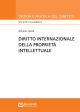 DIRITTO INTERNAZIONALE DELLA PROPRIETA' INTELETTUALE