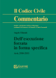 DELL'ESECUZIONE FORZATA IN FORMA SPECIFICA Artt. 2930-2933