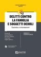 DELITTI CONTRO LA FAMIGLIA E SOGGETTI DEBOLI