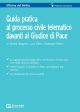 GUIDA PRATICA AL PROCESSO CIVILE TELEMATICO DAVANTI AL GIUDICE DI PACE