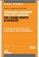 FORMULARIO RAGIONATO DEGLI ATTI GIUDIZIARI PER L'ESAME SCRITTO DI AVVOCATOGli atti giudiziari di diritto civile, diritto penale, diritto amministrativo