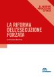 LA RIFORMA DELL'ESECUZIONE FORZATA