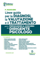 LINEE GUIDA PER LA DIAGNOSI , LA VALUTAZIONE E IL TRATTAMENTO PER LA PREPARAZIONE AL CONCORSO DA DIRIGENTE PSICOLOGO