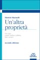 UN'ALTRA PROPRIETA' Usi civici, assetti fondiari collettivi, beni comuni