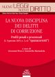 LA NUOVA DISCIPLINA DEI DELITTI DI CORRUZIONE