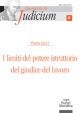 I LIMITI DEL POTERE ISTRUTTORIO DEL GIUDICE DEL LAVORO