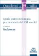 QUALE DIRITTO DI FAMIGLIA PER LA SOCIETÀ DEL XXI SECOLO?