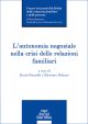 L'AUTONOMIA NEGOZIALE NELLA CRISI DELLE RELAZIONI FAMILIARI