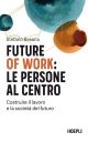 FUTURE OF WORK: LE PERSONE AL CENTRO