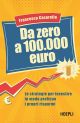 DA ZERO A 100.00 EURO