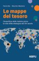 LE MAPPE DEL TESORO Geopolitica delle materie prime: la vera sfida strategica del XXI secol