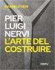 PIER LUIGI NERVI. L'ARTE DEL COSTRUIRE