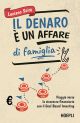 IL DENARO E' UN AFFARE DI FAMIGLIA