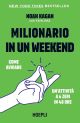 MILIONARIO IN UN WEEKEND