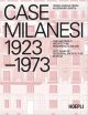 CASE MILANESI 1923-1973