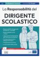 LA RESPONSABILITA' DEL DIRIGENTE SCOLASTICO