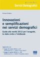 INNOVAZIONI E SEMPLIFICAZIONI NEI SERVIZI DEMOGRAFICI 2012 I DEMOGRAFICI 2012