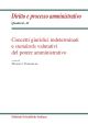 CONCETTI GIURIDICI INDETERMINATI E STANDARDS VALUTATIVI DEL POTERE AMMINISTRATIO