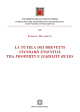 LA TUTELA DEI BREVETTI STANDARD ESSENTIAL TRA PROPERTY E LIABILTY RULES