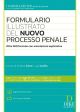 FORMULARIO ILLUSTRATO DEL NUOVO PROCESSO PENALE