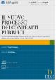 IL NUOVO PROCESSO DEI CONTRATTI PUBBLICI Guida operativa al processo e al rito dei contratti pubblici dopo il nuovo codice (D.Lgs. 36/2023)