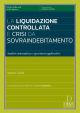 LA LIQUIDAZIONE CONTROLLATA E CRISI DI SOVRAINDEBITAMENTO