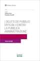 I DELITTI PUBBLICI UFFICIALI CONTRO LA PUBBLICA AMMINISTRAZIONE