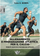 ALLENAMENTO E PREPARAZIONE ATLETICA PER IL CALCIO