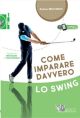 COME IMPARARE DAVVERO LO SWING