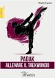 PADAK. ALLENARE IL TAEKWONDO
