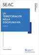 LA TERRITORIALITÀ NELLA DISCIPLINA IVA E-book