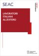 LAVORATORI ITALIANI ALL'ESTERO E-book