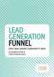 LEAD GENERATION FUNNEL Come creare contatti e trasformarli in clienti